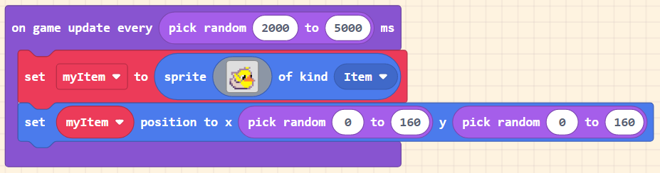 Screenshot of blocks - on game update every pick random 2000 to 5000 ms, set myItem to sprite of kind Item, set myItem position to x pick random 0 to 160 y pick random 0 to 160